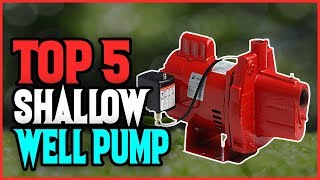 ✅ Best Shallow Well Pump 2019  Top 5 Shallow Well Pump Buying Guide [upl. by Htebi383]