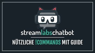 「Streamlabs Chatbot」Nützliche Commands für den Bot [upl. by Aronek]