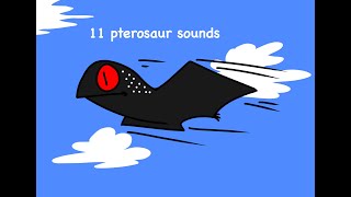 11 pterosaur sounds [upl. by Ohce487]