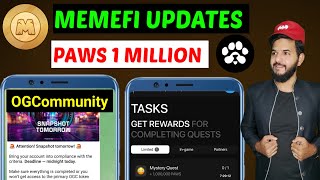 Memefi update Ogcommunity snapshot coming soon PAWS Community 1 million PAWS Points Tapcoins [upl. by Miehar196]