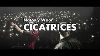 Natos y Waor  Cicatrices LETRA [upl. by Anirtac]