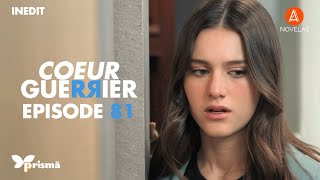 Coeur Guerrier  Episode 81  VF [upl. by Eedolem]