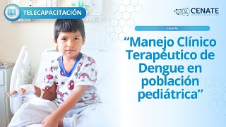 Manejo Clínico Terapéutico de Dengue en población pediátrica [upl. by Seumas383]