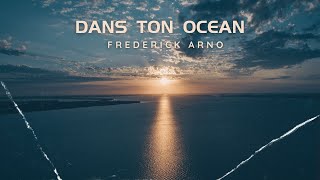 FREDERICK ARNO DANS TON OCEAN [upl. by Sybyl468]