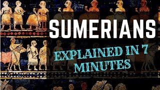 Sumerians and their Civilization Explained in 7 Minutes [upl. by Fein658]