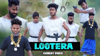 LOOTERA  लूटेरा  The Comedy Kingdom [upl. by Ahsinal786]