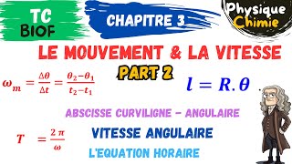 TC Biof PC  Ch 3 mouvement amp Vitesse  part 2 vitesse angulaire Abscisse angulaire amp curviligne [upl. by Claude]