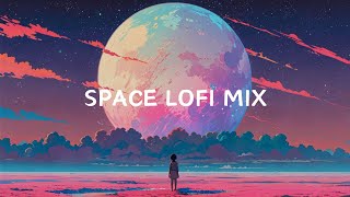 Space Lofi mix 🪐 Chill beats to dreamstudy to 🌌 [upl. by Yhpos920]