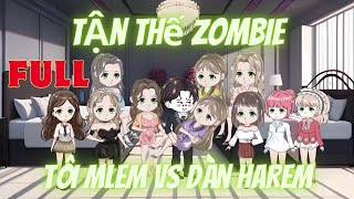 Tận Thế ZOMBIE Tôi MLEM VS Dàn HAREM  FULL  Hải Anh Vietsub [upl. by Kedezihclem104]