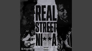 Real Street Nigga [upl. by Eugenius]