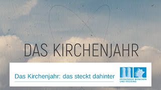 Das Kirchenjahr das steckt dahinter [upl. by Diane]