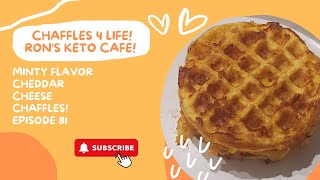 Chaffles 4 Life Episode 81 Minty Flavor Cheddar Cheese Chaffles Ron’s Keto Café [upl. by Eytteb78]