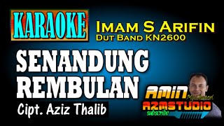 SENANDUNG REMBULAN  Imam S Arifin  KARAOKE [upl. by Anikehs]