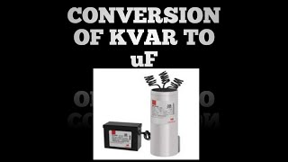 CONVERSION OF KVAR TO uF [upl. by Ydna537]