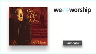 Don Moen  We Give You the Glory [upl. by Fogg]