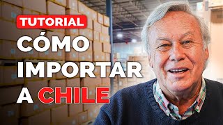 Cómo Importar a Chile TUTORIAL 2025 [upl. by Eimam205]