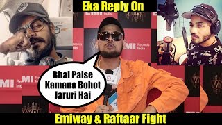 Eka Reply On Emiway Bantai And Raftaar DISS Track [upl. by Azne]