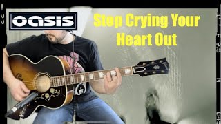 Stop Crying Your Heart Out  Oasis  Guitar Cover [upl. by Haskel292]