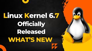 Linux Kernel 67 Officially Released  What’s New [upl. by Groos]