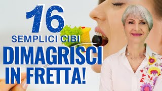 16 SEMPLICI CIBI DIMAGRANTI sono IDEALI per ELIMINARE il GRASSO OSTINATO e DIMAGRIRE MANGIANDO [upl. by Fineberg]