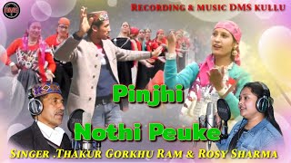 Pinjhi Nothi Peuke  Latest Pahari Natti 2021  Singer Thakur Gorkhu Ram amp Rosy Sharma By DMS [upl. by Aliak]