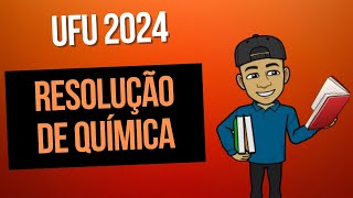 Resolução da prova de química UFU 2024 Químics [upl. by Nosyt598]