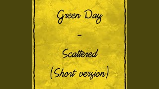 Green Day  Scattered Short Version [upl. by Sudderth]