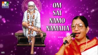 OM SAI NAMO NAMAHA SAI BABA CHANTING BY P SUSHEELA1405 [upl. by Meluhs]