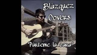 Blázquez Covers  Párteme la cara C Tangana y Ed Maverick [upl. by Cyrano182]