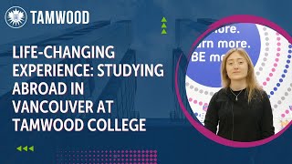 LifeChanging Experience Studying Abroad in Vancouver at Tamwood College [upl. by Wall883]