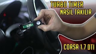 Turbo Timer Nasıl Takılır  Amacı Ne   Corsa 17 DTi Üzerinde Test Ettik [upl. by Russell]