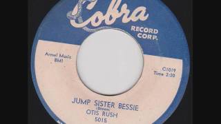 Otis Rush  Jump Sister Bessie [upl. by Arakihc]