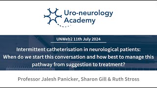 Uroneurology Academy webinar Intermittent catheterisation in neurological patients [upl. by Mogerly]