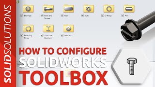 How to Setup Configure amp Use SOLIDWORKS Toolbox  Advanced SOLIDWORKS Tutorial [upl. by Aerbua]