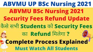 ABVMU UP BSc Nursing Latest Update  Counselling Security Fees Refund Process  Official Update [upl. by Ileana]