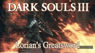 Lorians Greatsword Moveset Dark Souls 3 Boss Weapon [upl. by Mccandless]