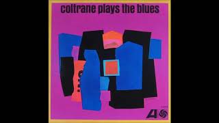 Coltrane Plays the Blues  John Coltrane  Full Album [upl. by Tharp603]