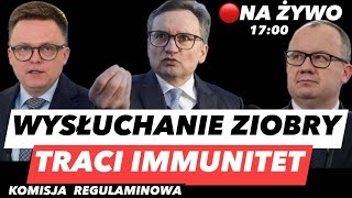 PRZESŁUCHANIE ZIOBRO – KOMISJA REGULAMINOWA NA ŻYWO❗ZERO TRACI IMMUNITET I ZARZUTY ZA PEGASUS [upl. by Oribelle]