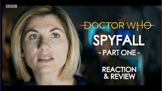 Doctor Who SPYFALL Part One  Reaction amp Review [upl. by Rabkin374]