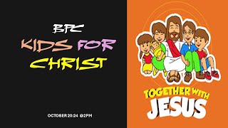 20241020 BPC KIDS FOR CHRIST Live Streaming [upl. by Arty303]