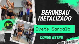 Berimbau Metalizado  Ivete Sangalo  Clásico Retro  Clases de Axé [upl. by Geesey]