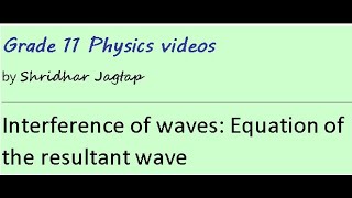 Interference of waves Equation for the resultant wave [upl. by Emelyne]