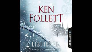 Eisfieber Hörbuch Kostenlos Ken Follett [upl. by Behm406]