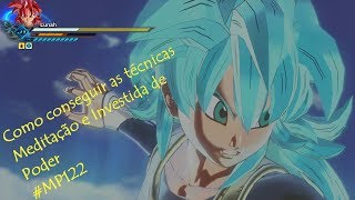 Dragon Ball Xenoverse 2  MP 122  Como conseguir a técnica Meditação e Investida de Poder [upl. by Sivle]