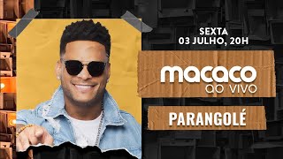 Macaco ao Vivo Parangolé FiqueEmCasa e Cante Comigo [upl. by Brost]