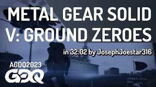 Metal Gear Solid V Ground Zeroes by JosephJoestar316 in 3202  Awesome Games Done Quick 2023 [upl. by Lohman]