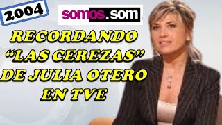 Recordando Las Cerezas de Julia Otero y Somoscom en TVE 2004 [upl. by Estrin]