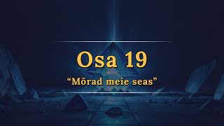 quotMõrad meie seasquot  Relm  Osa 19 [upl. by Myriam563]