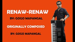 GOGO MAPANGALRENAW RENAW old song [upl. by Lemire241]