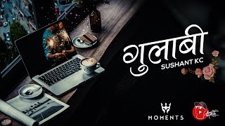 Sushant KC  Gulabi Official Lyric Video [upl. by Freberg]